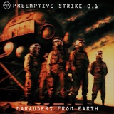 Обложка для PreEmptive Strike 0.1 - Marauders From Earth