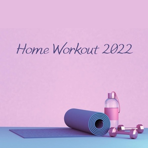 Обложка для Home Workouts Music Zone, Gym Chillout Music Zone - Body Energise