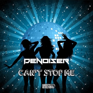 Обложка для Denoiser - Can't Stop Me