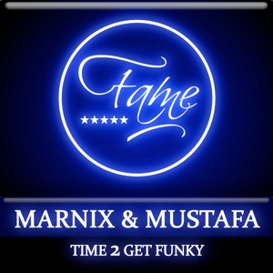 Обложка для Mustafa, Marnix - Time 2 Get Funky