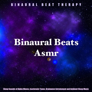Обложка для Binaural Beat Therapy - Binaural Beats for Sleeping (Isochronic Tones)