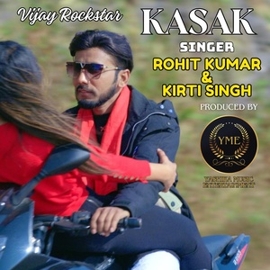 Обложка для Rohit Kumar, Kirti Singh feat. ViJay Rockstar - Kasak