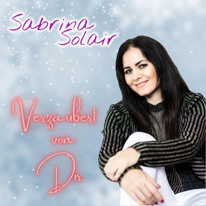 Обложка для Sabrina Solair - Verzaubert Von Dir