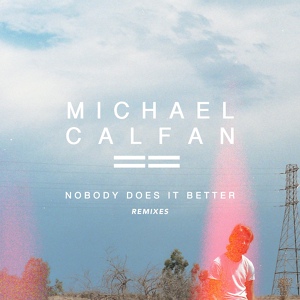 Обложка для Michael Calfan - Nobody Does It Better