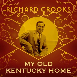 Обложка для Richard Crooks - Ah May the Red Rose Live Always