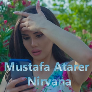 Обложка для Mustafa Atarer - Nirvana