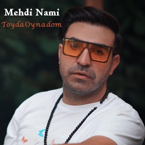 Обложка для Mehdi Nami - Toyda Oynadom