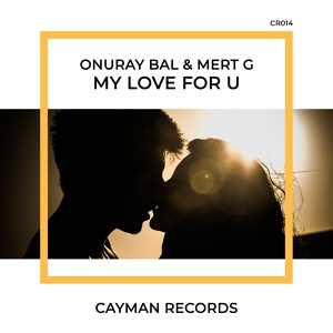 Обложка для Onuray Bal, Mert G - My Love for U
