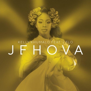 Обложка для Kelly Khumalo feat. J Flo - Jehova