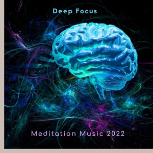 Обложка для Meditation Music 2022 - Double Focus