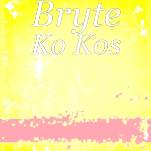 Обложка для Bryte - Ko Kos