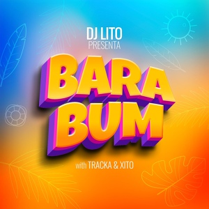 Обложка для DJ LITO, TRACKA, XITO - BaraBum