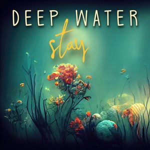 Обложка для Deep Water - Stay