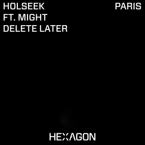 Обложка для Holseek feat. Might Delete Later - Paris (Extended Club Mix)