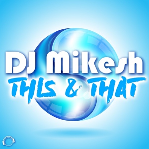 Обложка для DJ Mikesh - This & That
