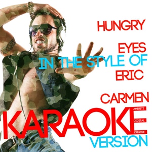 Обложка для Karaoke - Ameritz - Hungry Eyes (In the Style of Eric Carmen) [Karaoke Version]