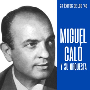 Обложка для Miguel Caló y Su Orquesta - A las Siete en el Café