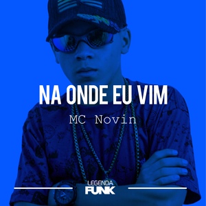Обложка для MC Novin - Na Onde Eu Vim