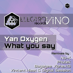 Обложка для Yan Oxygen - What you say (Phutek Remix)