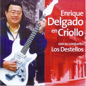 Обложка для Enrique Delgado, Los Destellos - Secreto