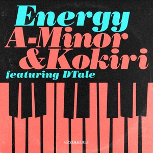Обложка для A-Minor & Kokiri - Energy feat. DTale (Extended Mix)