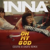 Обложка для Inna - Oh My God (Cosmo & Skoro Remix)