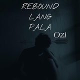 Обложка для Ozi - Rebound Lang Pala