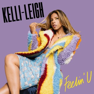 Обложка для Kelli-Leigh - Feelin' U