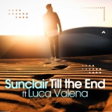 Обложка для Sunclair feat. Luca Valena - Till the End