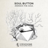 Обложка для Soul Button feat. Photographs. - Awaken The Soul (EarthLife Remix)