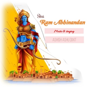 Обложка для Ashish Ashu Dixit - Shri Ram Abhinandan