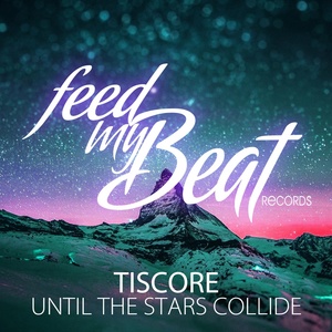 Обложка для Tiscore - Until the Stars Collide
