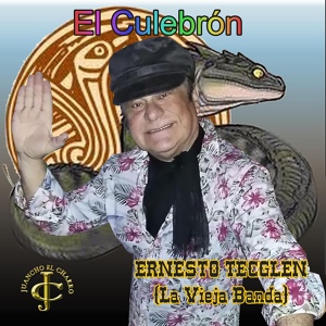 Обложка для Ernesto Tecglen "La Vieja Banda" feat. Juancho Ruiz (El Charro) - El Culebrón