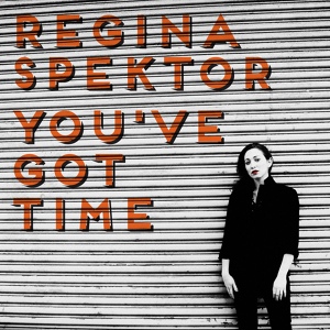 Обложка для Regina Spektor - You've Got Time