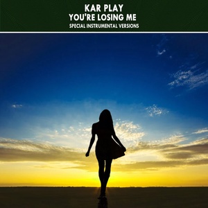 Обложка для Kar Play - You're Losing Me