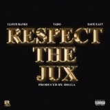 Обложка для Vado feat. Lloyd Banks, Dave East - Respect The Jux