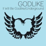 Обложка для Godlike - It Will Be Godlike