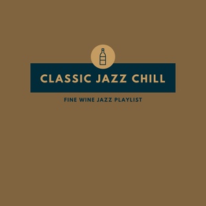 Обложка для Classic Jazz Chill - Stand Jazz