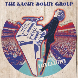 Обложка для The Lachy Doley Group - Lovelight