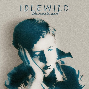 Обложка для Idlewild - (I Am) What I Am Not