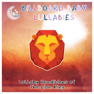 Обложка для Billboard Baby Lullabies - King of Pride Rock (Finale)