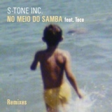 Обложка для S-Tone Inc feat. Toco - No Meio Do Samba