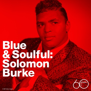 Обложка для Solomon Burke - Can't Nobody Love You