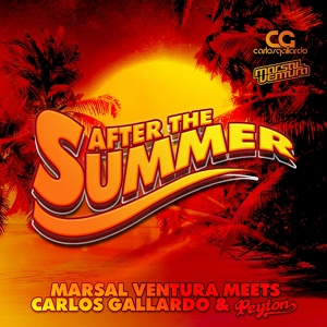 Обложка для Marsal Ventura, Carlos Gallardo, Peyton - After the Summer