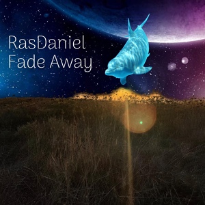 Обложка для Ras Daniel - Fade Away