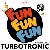 Обложка для Turbotronic - Fun Fun Fun