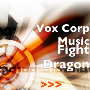 Обложка для Vox Corp Music - Fight Dragon