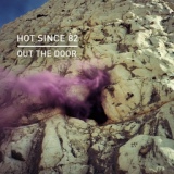 Обложка для Hot Since 82 - Out The Door