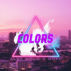 Обложка для Alex Melo, ROFL - Colours