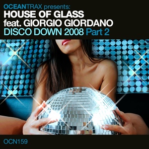 Обложка для House of Glass feat. Giorgio Giordano - Disco Down 2008